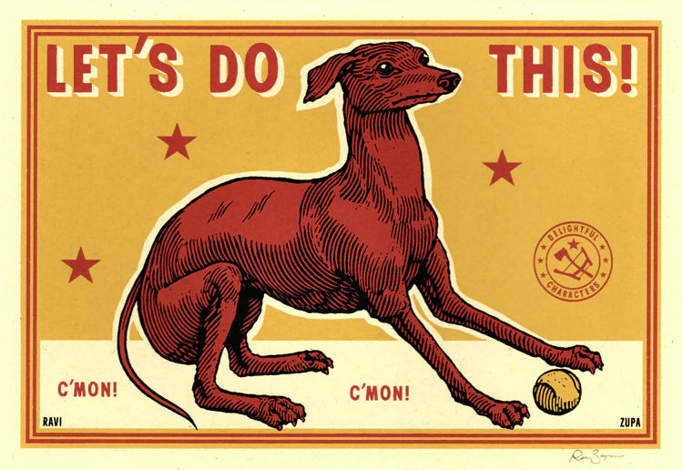 Mini print of a red greyhound crouching by a tennis ball: Let's do this! C'mon!