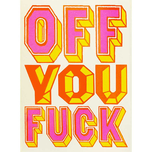 Risograph print in pink and orange 3D letters: Off you fuck