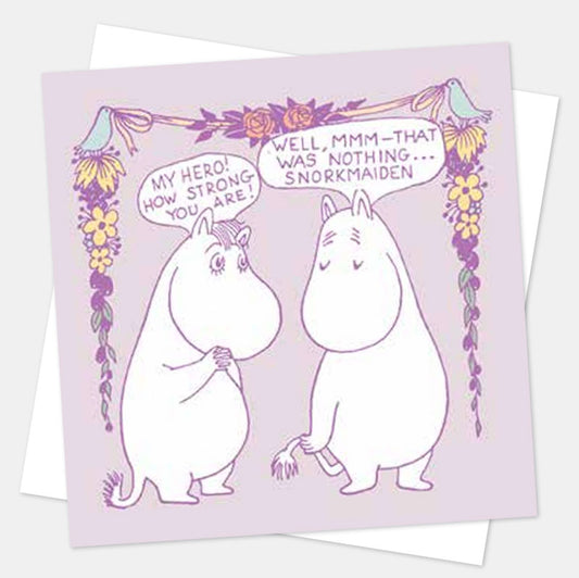 Moomin card of Moomintroll and Snorkmaiden: 'My hero! How strong you are!' 'Well, mmm, that was nothing... Snorkmaiden'