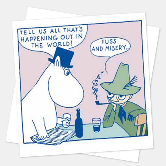 Moomin card: Moominpappa and Snufkin at a table; 'Tell us all that's happening out in the world!' – 'Fuss and misery.'