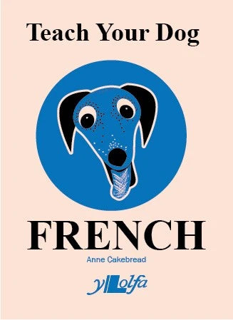 Teach Your Dog French book cover: a blue dog in a blue circle on a pale pink background
