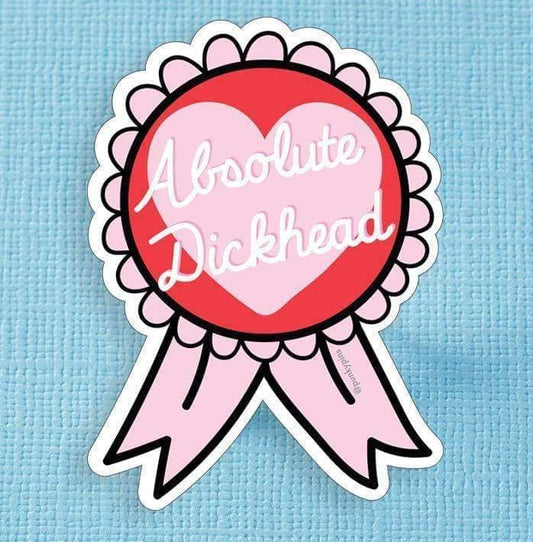 Punky Pins rosette sticker reading 'Absolute dickhead'