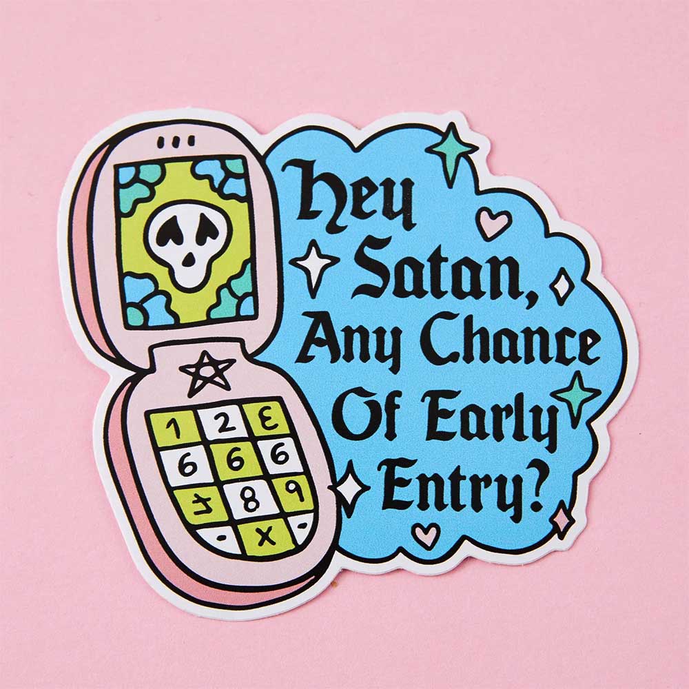 Punky Pins sticker: a flip phone with a skull, with 'Hey Satan, any chance of early entry?'