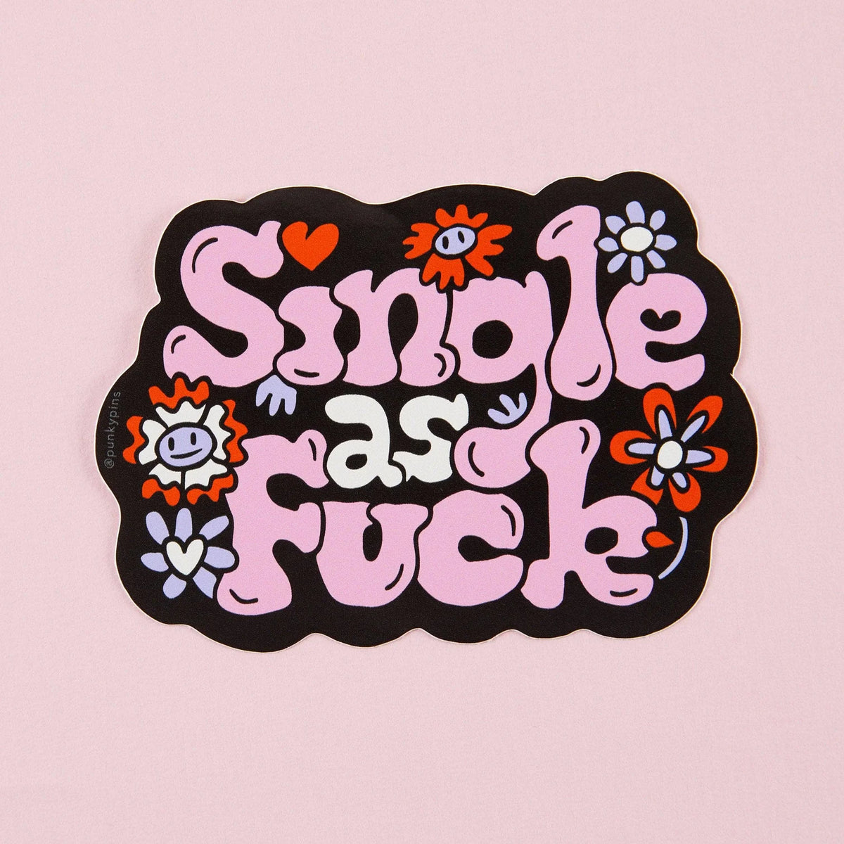 Pink and black sticker with flowers: Single as fuck
