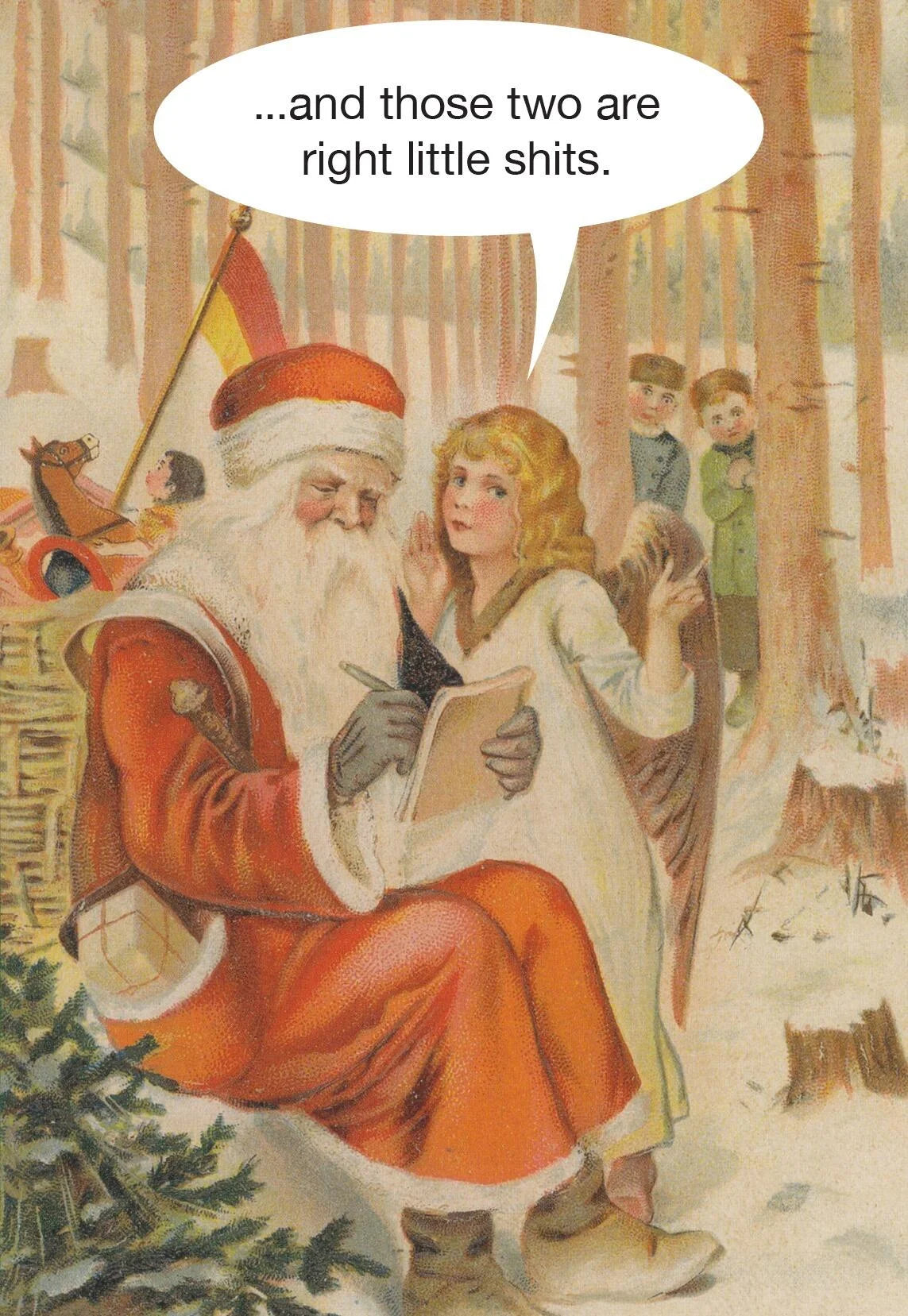 Kiss Me Kwik card: a Victorian Santa with an angel reading a list, captioned '...and those two are right little shits.'
