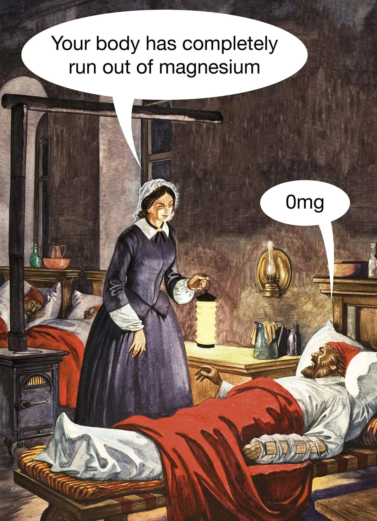 Kiss Me Kwik card: a Victorian nurse by a patient's bed; 'Your body has completely run out of magnesium' – '0mg'