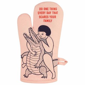 Do One Thing Every Day That Scares Your Family Oven Mitt