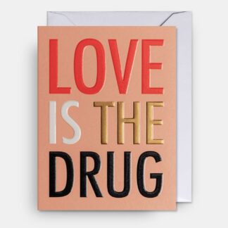 Love is the Drug mini Card