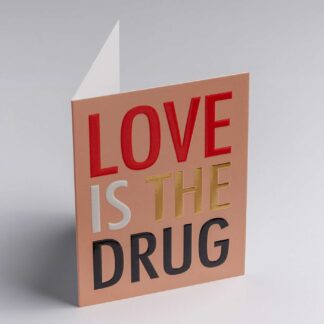 Love is the Drug mini Card