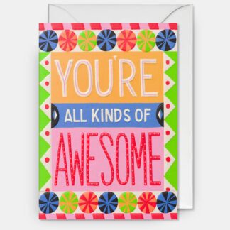 You're all kinds of Awesome card